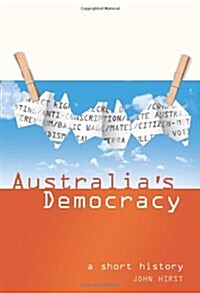 Australias Democracy: A Short History (Paperback)