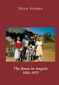 The Boers in Angola 1928-1975 (Hardcover, Translation)