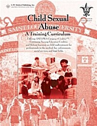 Child Sexual Abuse: Entry-Level Training for the Mandated Reporter (Paperback)