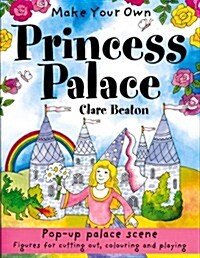 Make Your Own Princess Palace (Paperback, ACT, CLR, CS)