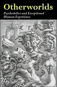 Otherworlds : Psychedelics and Exceptional Human Experience (Paperback)