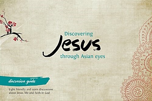 Discovering Jesus Through Asian Eyes - Discussion Guide (Paperback)