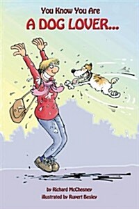 You Know You Are a Dog Lover... (Paperback)