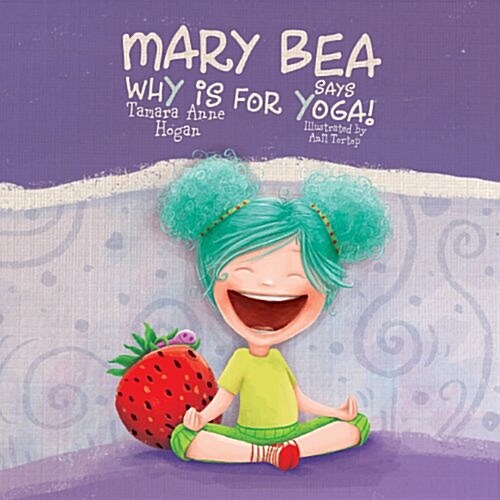 Mary Bea Says Why Is for Yoga (Paperback)