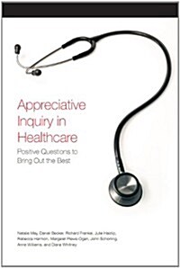 Appreciative Inquiry in Healthcare (Paperback)