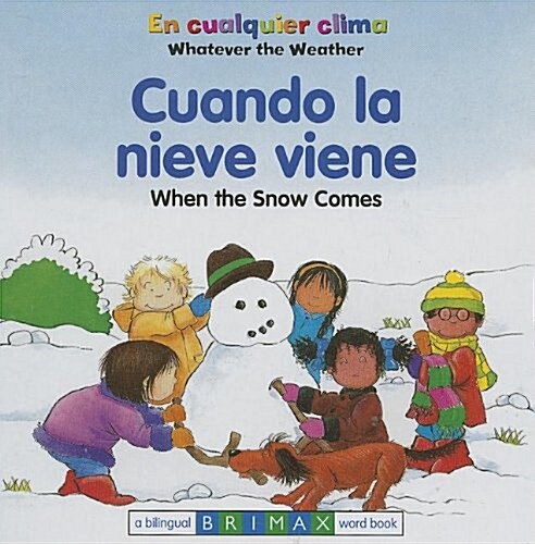 When the Snow Comes Bilingual (Board Books)