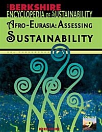 Berkshire Encyclopedia of Sustainability 9/10: Afro-Eurasia - Assessing Sustainability (Hardcover)