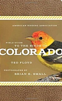 American Birding Association Field Guide to the Birds of Colorado (Paperback)