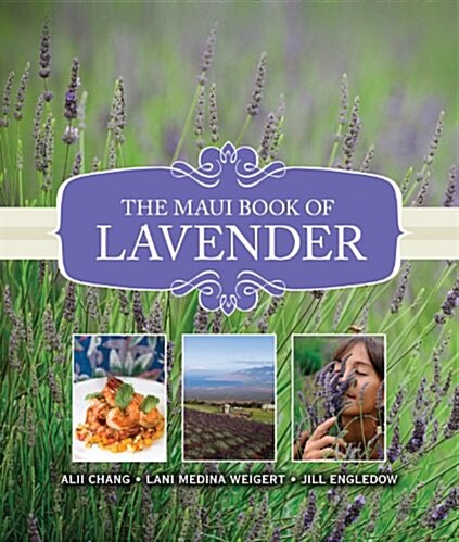 The Maui Book of Lavender (Hardcover)