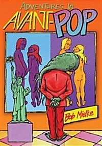 Adventures in Avant-Pop (Hardcover)