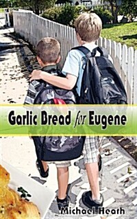 Garlic Bread for Eugene (Paperback)