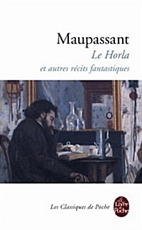 Le Horla Et Autres Recits Fantastiques (Paperback)