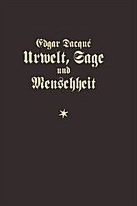 Urwelt, Sage Und Menschheit (Hardcover)