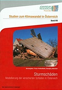 Sturmschaden: Modellierung Der Versicherten Schaden in Osterreich (Paperback)