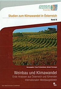 Weinbau Und Klimawandel: Erste Analysen Aus Osterreich Und Fuhrenden Internationalen Weinbaugebieten (Paperback)