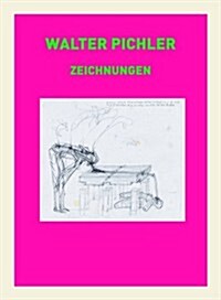 Walter Pichler: Zeichnungen: Kat. Cfa Berlin (Paperback)