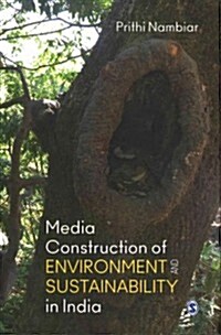 Media Construction of Environment and Sustainability in India (Hardcover)