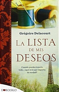 La Lista de mis Deseos: Cuando Puedes Tenerlo Todo... Que Es Lo Que Importa de Verdad? = My Wish List (Paperback)