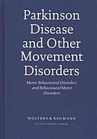 Parkinson Disease and Other Movement Disorders: Motor Behavioural Disorders and Behavioural Motor Disorders (Hardcover)