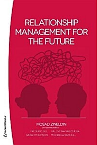 Relationship Management for the Future (Paperback)