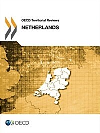 OECD Territorial Reviews: Netherlands 2014 (Paperback)