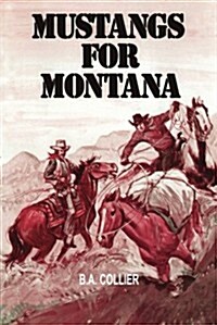 Mustangs for Montana (Paperback)