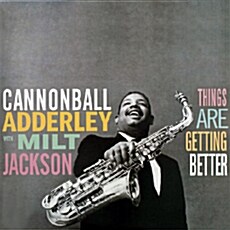 [수입] Cannonball Adderley & Milt Jackson - Things Are Getting Better [140g LP]