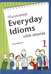 [중고] Illustrated Everyday Idioms with Stories 1 (Paperback)