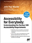 Accessibility for Everybody: Understanding the Section 508 Accessibility Requirements (Hardcover, 2003)