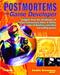 Postmortems from Game Developer : Insights from the Developers of Unreal Tournament, Black & White, Age of Empire, and Other Top-Selling Games (Paperback)