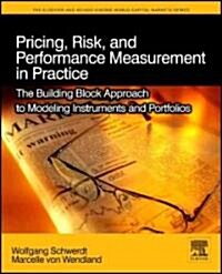 Pricing, Risk, and Performance Measurement in Practice (Hardcover, 1st)