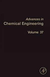 Advances in Chemical Engineering: Characterization of Flow, Particles and Interfaces Volume 37 (Hardcover)