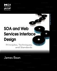 SOA and Web Services Interface Design: Principles, Techniques, and Standards (Paperback)