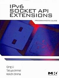 Ipv6 Socket API Extensions: Programmers Guide (Paperback)