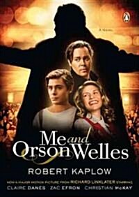 Me and Orson Welles (Paperback, Media Tie In, Reprint)