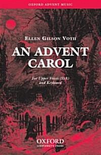 An Advent Carol (Sheet Music, SSA vocal score)