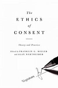 Ethics of Consent: Theory and Practice (Hardcover)