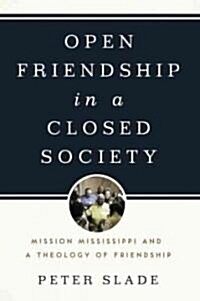 Open Friendship in a Closed Society (Hardcover)