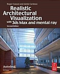 Realistic Architectural Rendering with 3ds Max and V-Ray (Paperback, 2 ed)