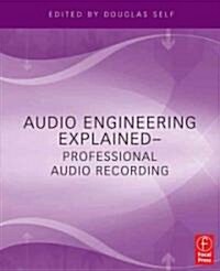 Audio Engineering Explained (Paperback)