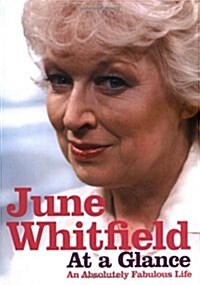 [중고] June Whitfield: At a Glance: An Absolutely Fabulous Life (Hardcover)