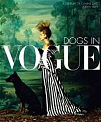 Dogs in Vogue: A Century of Canine Chic (Hardcover)