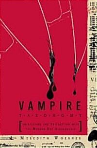 Vampire Taxonomy: Identifying and Interacting with the Modern-Day Bloodsucker (Paperback)