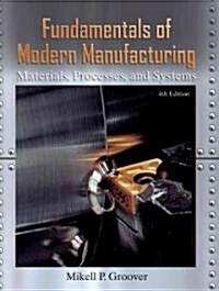 Fundamentals of Modern Manufacturing : Materials, Processes, and Systems (Hardcover, 4 Revised edition)