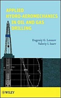 Applied Hydro-Aeromechanics in Oil and Gas Drilling (Hardcover)