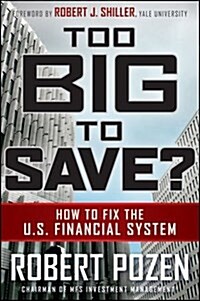 Too Big to Save? How to Fix the U.S. Financial System (Hardcover)