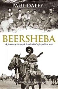 Beersheba: A Journey Through Australias Forgotten War (Paperback, New)