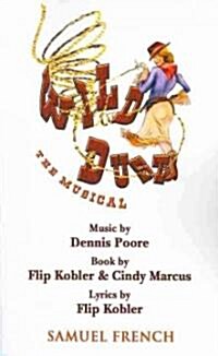 Wild Dust: The Musical (Paperback, Samuel French A)