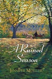 A Ruined Season (Hardcover)