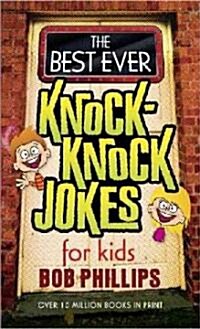The Best Ever Knock-Knock Jokes for Kids (Mass Market Paperback)